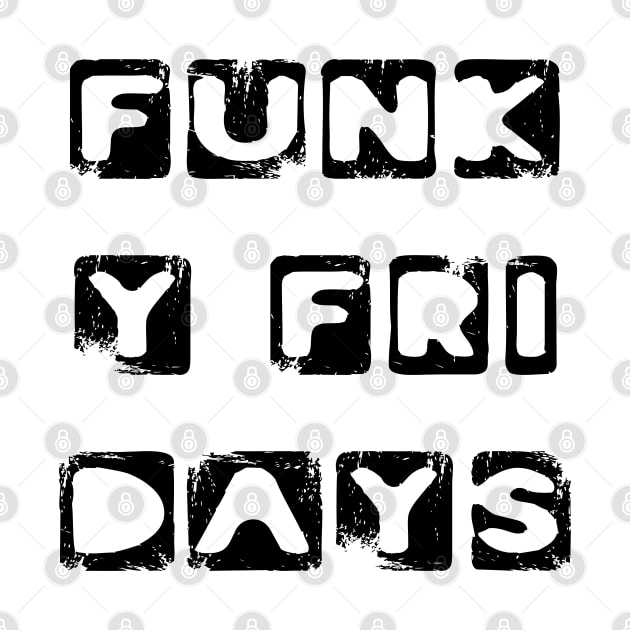 Funky Friday Happy Every Day Funny Typography Sticker by PlanetMonkey