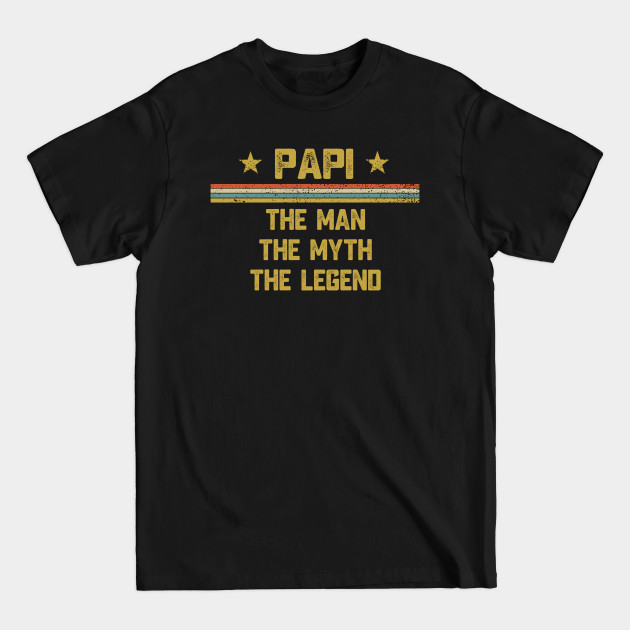 Discover Papi The Man The Myth The Legend - Fathers Day - T-Shirt