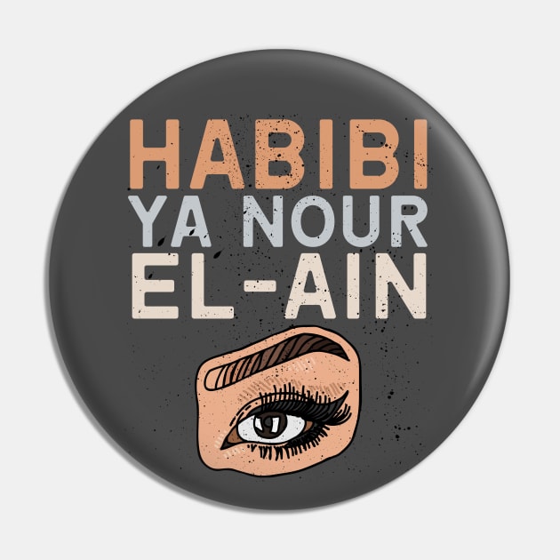 Habibi Ya Nour El-Ain Pin by Fish Fish Designs