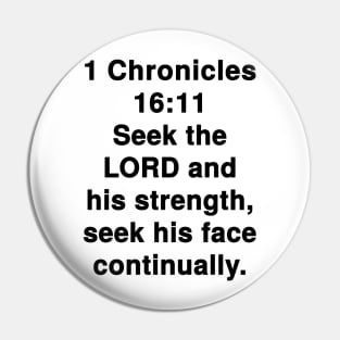 1 Chronicles 16:11 King James Version Bible Verse Typography Pin