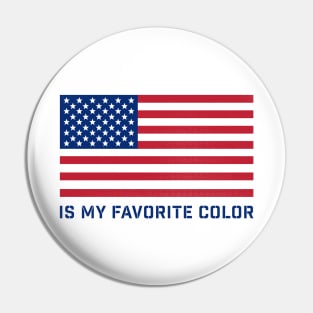 RED WHITE & BLUE IS MY FAVORITE COLOR Pin