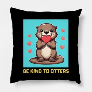 Be Kind To Otters | Otter Pun Pillow