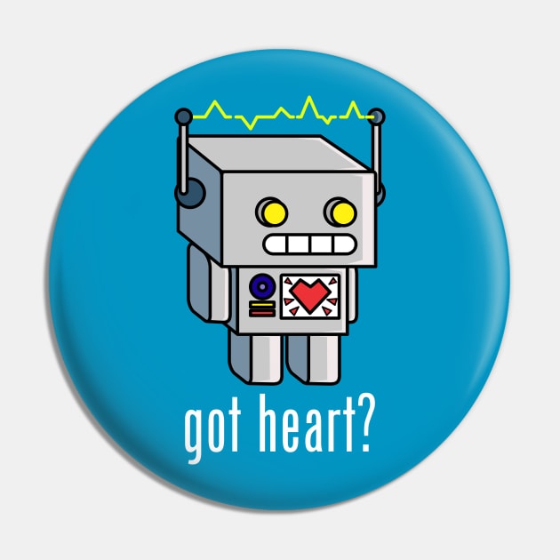 Got Heart? Pin by MoustacheRoboto