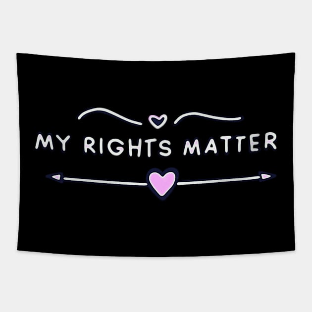 My Rights Matter Tapestry by ROLLIE MC SCROLLIE