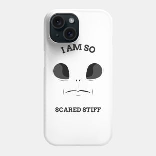 I Am So Scared Stiff Funny T-shirt Design Phone Case