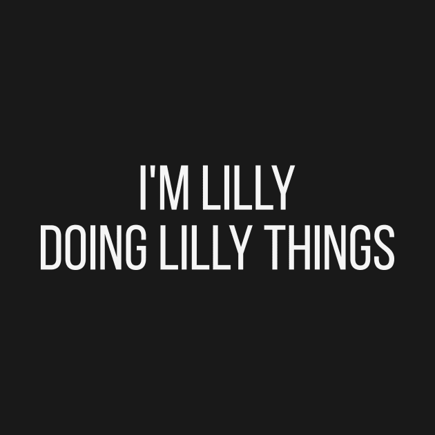 I'm Lilly doing Lilly things by omnomcious