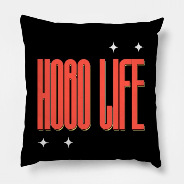 Hobo Life Pillow by positive_negativeart