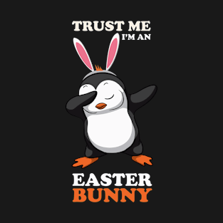 EASTER BUNNY DABBING - EASTER PENGUIN T-Shirt