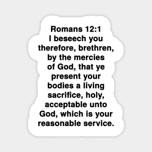 Romans 12:1  King James Version (KJV) Bible Verse Typography Magnet