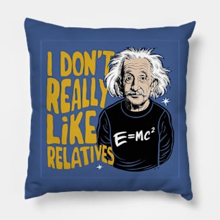 Everything is relative Pillow