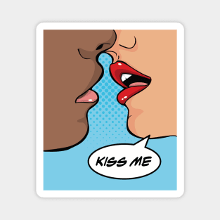 Shut Up And Kiss Me You Fool Magnet