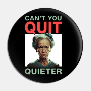 Not-so-quiet Quitting Pin