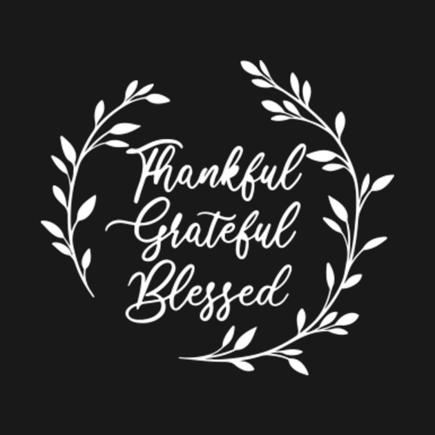 Discover Thankful Grateful Blessed, Funny Vintage Thanksgiving Gift Ideas 2021 - Thankful Grateful Blessed - T-Shirt