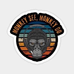 monkey see monkey do Magnet