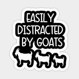 Easily Distracted By Goats Funny Goat Lover Magnet