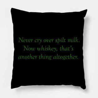 Never Cry Over Spilt Milk. Pillow