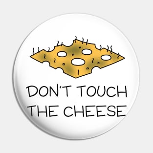 DIARY OF A WIMPI KID - Don't touch the cheese Pin