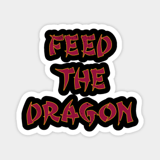 King Dragon Crew - Feed The Dragon Magnet