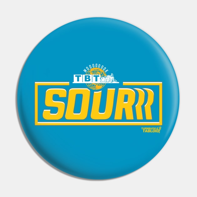 TBT SOURR Pin by TurnbuckleTabloid