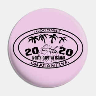 North Captiva Island - Coconut Quarantine 2020 Pin