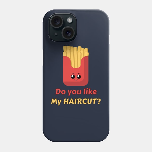 Cute Fries potato with a Fresh Hairdo - Do you like my haircut? Phone Case by sungraphica