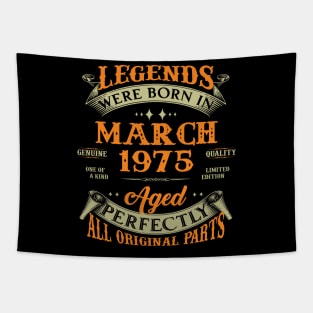 48th Birthday Gift Legends Born In March 1975 48 Years Old Tapestry