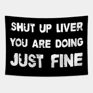 Shut up liver Tapestry