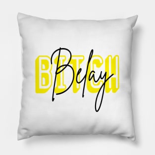 Belay Bitch Yellow Pillow