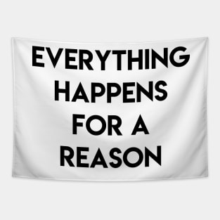 Everything happens for a reason Tapestry