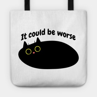 Black Cat says 'It could be worse' Tote