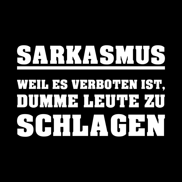 Sarkamus - Weil es verboten ist, dumme Leute zu schlagen by 5StarDesigns