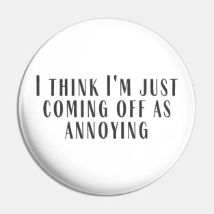 Annoying Pin