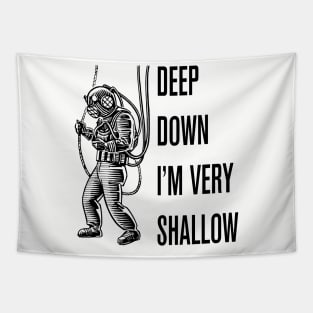 Deep Down I'm Very Shallow Tapestry