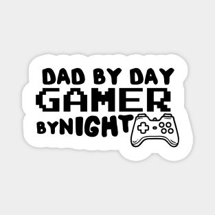 Dad By Day Gamer By Night Magnet