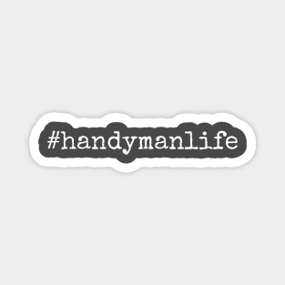 handy man life Magnet