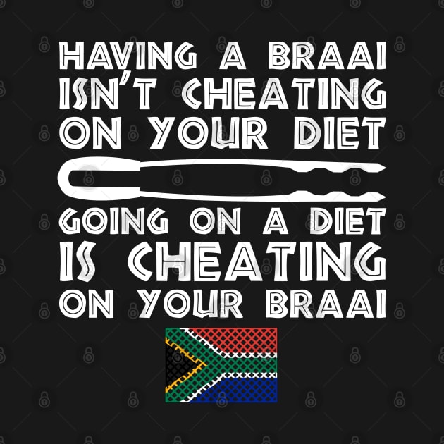 Having a Braai Is Not Cheating On Your Diet by BraaiNinja