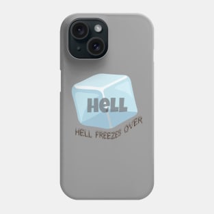 hell freezes over Phone Case