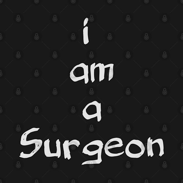 I am a surgeon by Spaceboyishere