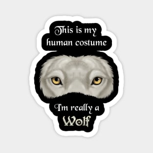 I'm really a Wolf - white Magnet