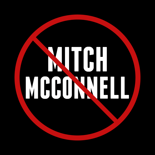 Anti Mitch McConnell by epiclovedesigns