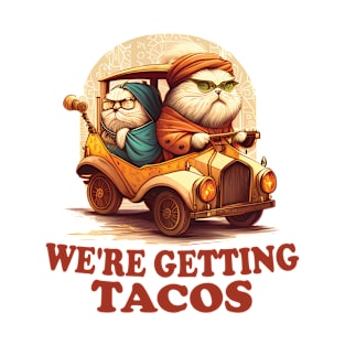 persian cats We're Getting Tacos T-Shirt