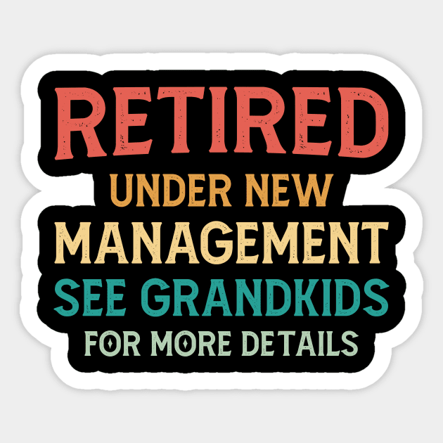 Retired Under New Management See Grandkids For Details Shirt Retired Under New Management See Grandkids For Details Shirt