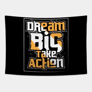 Dream Big Take Action Motivational Quotes Tapestry