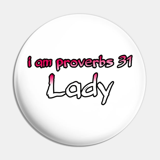 I am proverbs 31 Lady Pin by Yachaad Yasharahla