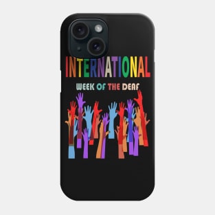 International Week of The Deaf Phone Case