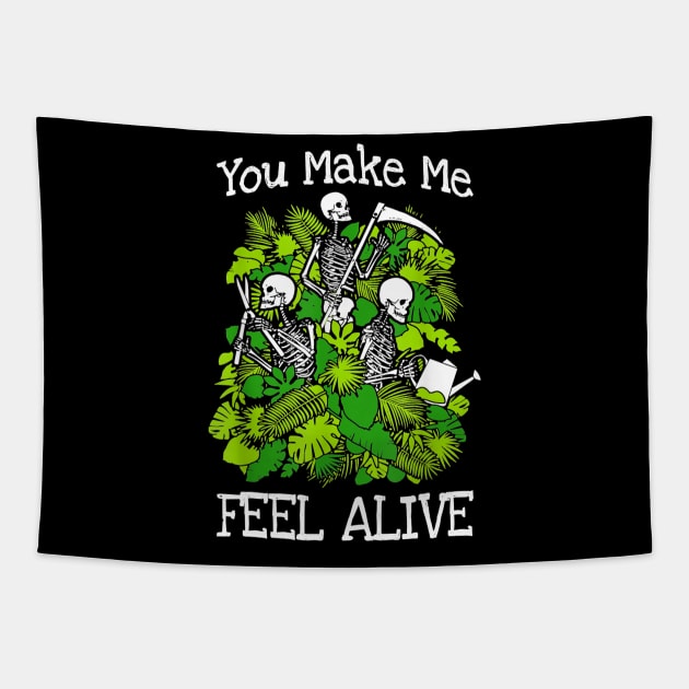 you make me feel alive plant lover skeleton goth gardener Tapestry by ConasBurns