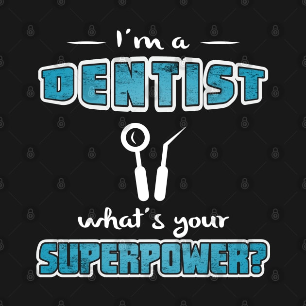 Dentist Superpower by missalona