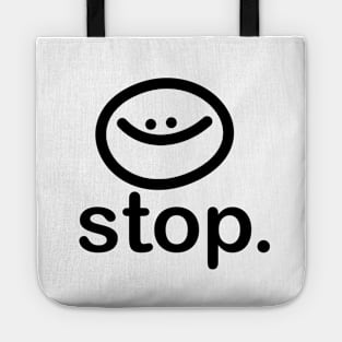 Passive Aggresive Stop. Tote