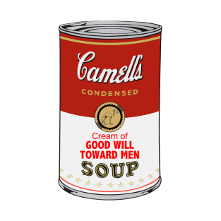 Camell’s Cream of GOOD WILL TOWARD MEN Soup T-Shirt