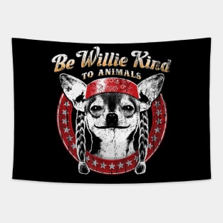 Be Willie Kind to Animal Tapestry